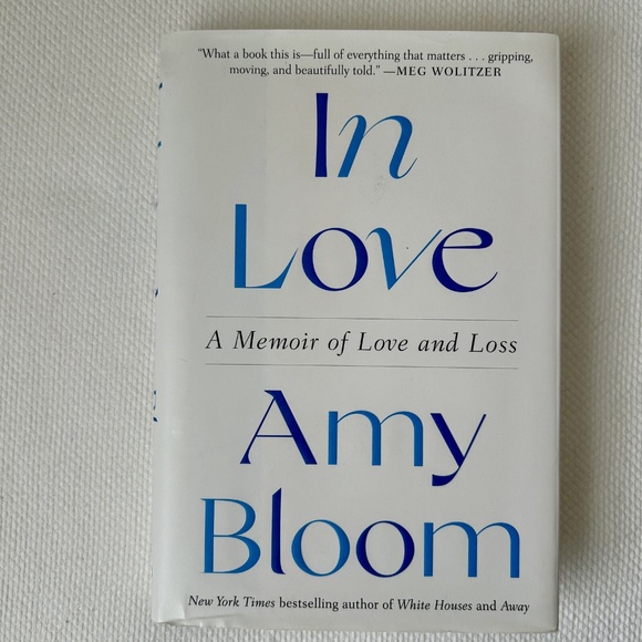 In Love : A Memoir of Love and Loss by Amy Bloom (Hardback, 2022) - Picture 2 of 10